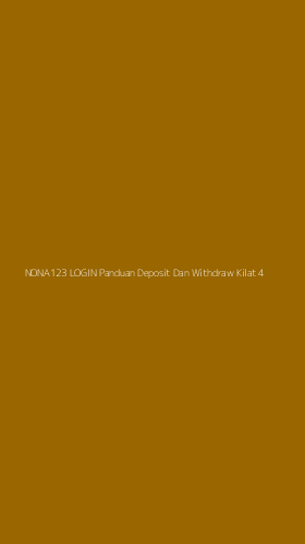 Tampilan Antarmuka Aplikasi Nona123 Login Panduan Deposit Dan Withdraw Kilat - 4