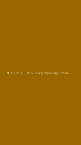 Tampilan Antarmuka Aplikasi Nuansaslot Situs Pasang Angka Togel Aman - 2