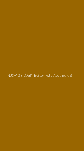 Tampilan Antarmuka Aplikasi Nusa138 Login Editor Foto Aesthetic - 3