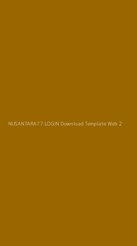 Tampilan Antarmuka Aplikasi Nusantara77 Login Download Template Web - 2