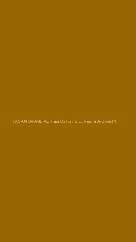 Tampilan Antarmuka Aplikasi Nusantara88 Aplikasi Daftar Slot Resmi Android - 1
