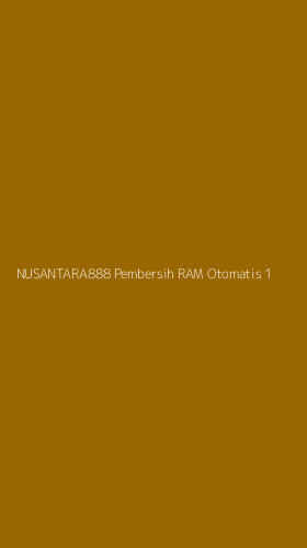 Tampilan Antarmuka Aplikasi Nusantara888 Pembersih Ram Otomatis - 1