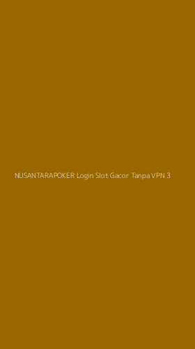Tampilan Antarmuka Aplikasi Nusantarapoker Login Slot Gacor Tanpa Vpn - 3