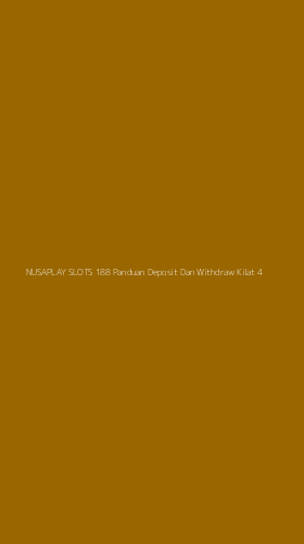 Tampilan Antarmuka Aplikasi Nusaplay Slots 188 Panduan Deposit Dan Withdraw Kilat - 4