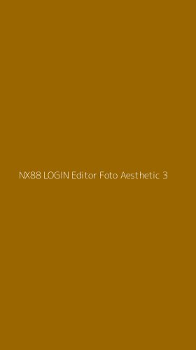 Tampilan Antarmuka Aplikasi Nx88 Login Editor Foto Aesthetic - 3