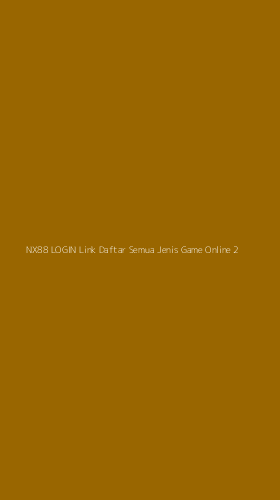 Tampilan Antarmuka Aplikasi Nx88 Login Link Daftar Semua Jenis Game Online - 2