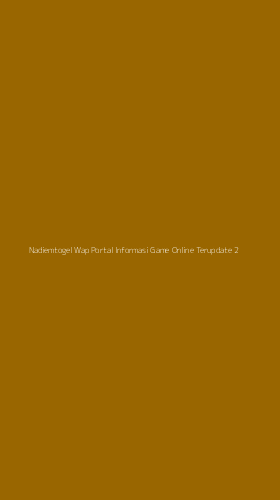 Tampilan Antarmuka Aplikasi Nadiemtogel Wap Portal Informasi Game Online Terupdate - 2
