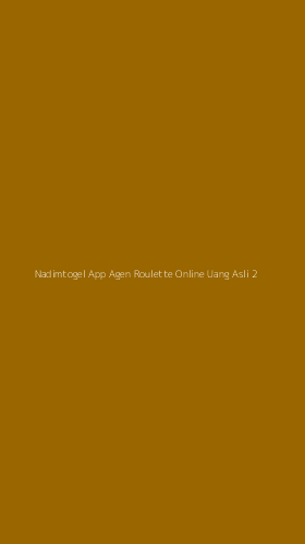 Tampilan Antarmuka Aplikasi Nadimtogel App Agen Roulette Online Uang Asli - 2