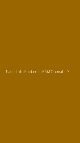 Tampilan Antarmuka Aplikasi Nadimtoto Pembersih Ram Otomatis - 3