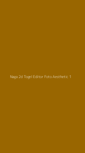 Tampilan Antarmuka Aplikasi Naga 2d Togel Editor Foto Aesthetic - 1