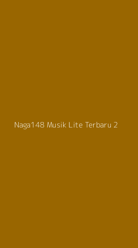 Tampilan Antarmuka Aplikasi Naga148 Musik Lite Terbaru - 2