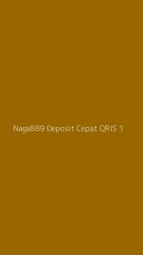 Tampilan Antarmuka Aplikasi Naga889 Deposit Cepat Qris - 1