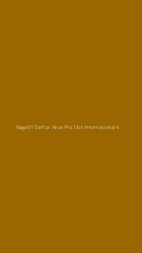 Tampilan Antarmuka Aplikasi Naga91 Daftar Akun Pro Slot Internasional - 4