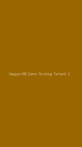 Tampilan Antarmuka Aplikasi Nagaair88 Game Strategi Terbaik - 3