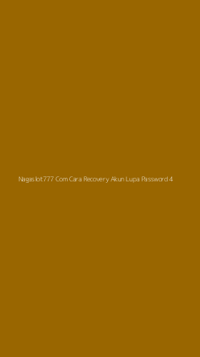 Tampilan Antarmuka Aplikasi Nagaslot777 Com Cara Recovery Akun Lupa Password - 4