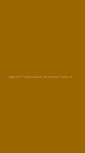 Tampilan Antarmuka Aplikasi Nagaslot777 Login Kumpulan Link Alternatif Terbaru - 4