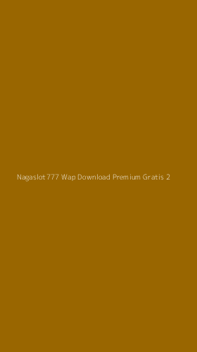 Tampilan Antarmuka Aplikasi Nagaslot777 Wap Download Premium Gratis - 2