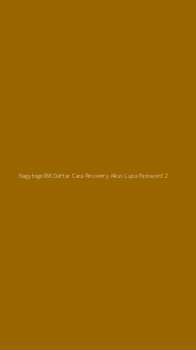 Tampilan Antarmuka Aplikasi Nagytogel88 Daftar Cara Recovery Akun Lupa Password - 2