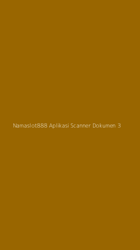 Tampilan Antarmuka Aplikasi Namaslot888 Aplikasi Scanner Dokumen - 3