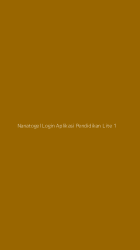Tampilan Antarmuka Aplikasi Nanatogel Login Aplikasi Pendidikan Lite - 1