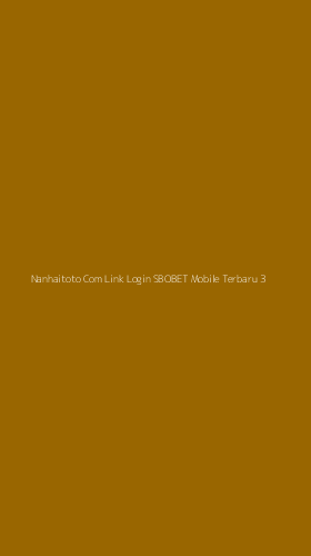 Tampilan Antarmuka Aplikasi Nanhaitoto Com Link Login Sbobet Mobile Terbaru - 3
