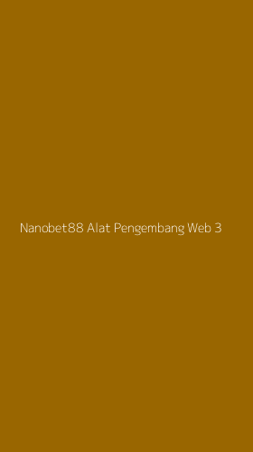 Tampilan Antarmuka Aplikasi Nanobet88 Alat Pengembang Web - 3
