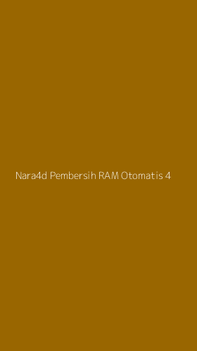 Tampilan Antarmuka Aplikasi Nara4d Pembersih Ram Otomatis - 4