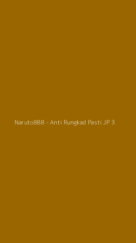 Tampilan Antarmuka Aplikasi Naruto888 - Anti Rungkad Pasti JP - 3