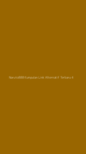 Tampilan Antarmuka Aplikasi Naruto888 Kumpulan Link Alternatif Terbaru - 4