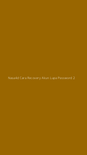 Tampilan Antarmuka Aplikasi Nasa4d Cara Recovery Akun Lupa Password - 2