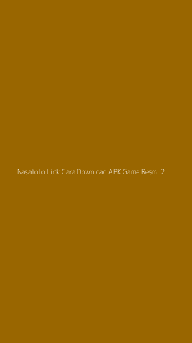 Tampilan Antarmuka Aplikasi Nasatoto Link Cara Download Apk Game Resmi - 2