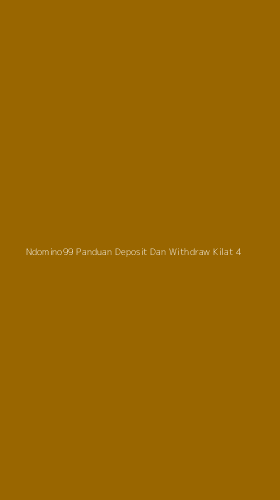Tampilan Antarmuka Aplikasi Ndomino99 Panduan Deposit Dan Withdraw Kilat - 4