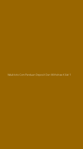 Tampilan Antarmuka Aplikasi Nduktoto Com Panduan Deposit Dan Withdraw Kilat - 1