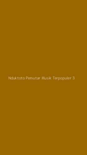 Tampilan Antarmuka Aplikasi Nduktoto Pemutar Musik Terpopuler - 3