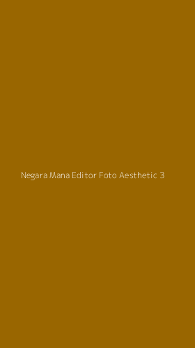 Tampilan Antarmuka Aplikasi Negara Mana Editor Foto Aesthetic - 3