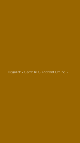 Tampilan Antarmuka Aplikasi Negara62 Game Rpg Android Offline - 2