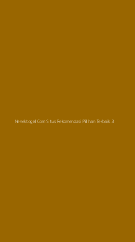 Tampilan Antarmuka Aplikasi Nenektogel Com Situs Rekomendasi Pilihan Terbaik - 3