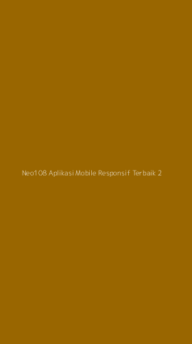 Tampilan Antarmuka Aplikasi Neo108 Aplikasi Mobile Responsif Terbaik - 2