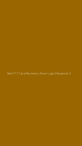 Tampilan Antarmuka Aplikasi Neo177 Cara Recovery Akun Lupa Password - 2