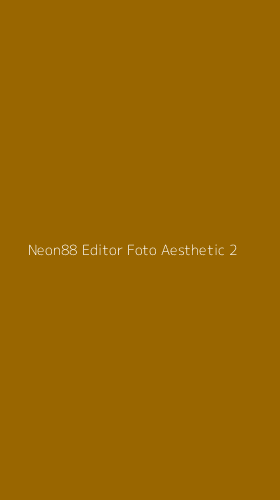 Tampilan Antarmuka Aplikasi Neon88 Editor Foto Aesthetic - 2