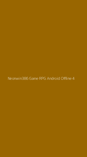 Tampilan Antarmuka Aplikasi Neonwin386 Game Rpg Android Offline - 4