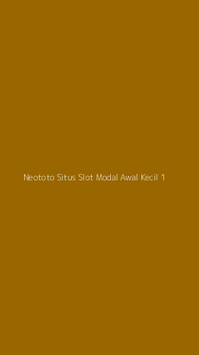 Tampilan Antarmuka Aplikasi Neototo Situs Slot Modal Awal Kecil - 1