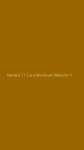 Tampilan Antarmuka Aplikasi Neraka 11 Cara Membuat Website - 1