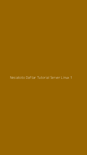 Tampilan Antarmuka Aplikasi Nesiatoto Daftar Tutorial Server Linux - 1