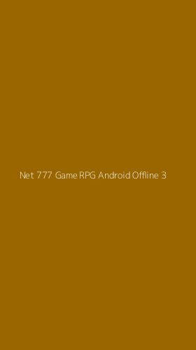 Tampilan Antarmuka Aplikasi Net 777 Game Rpg Android Offline - 3