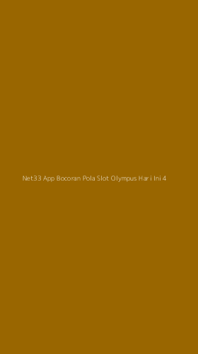 Tampilan Antarmuka Aplikasi Net33 App Bocoran Pola Slot Olympus Hari Ini - 4