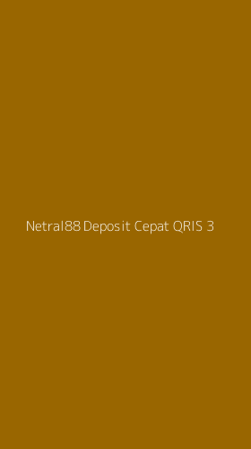 Tampilan Antarmuka Aplikasi Netral88 Deposit Cepat Qris - 3