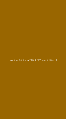 Tampilan Antarmuka Aplikasi Nettvpoker Cara Download Apk Game Resmi - 1
