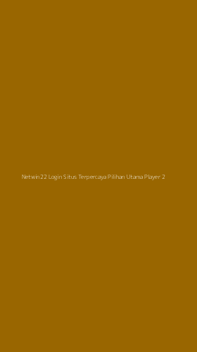 Tampilan Antarmuka Aplikasi Netwin22 Login Situs Terpercaya Pilihan Utama Player - 2