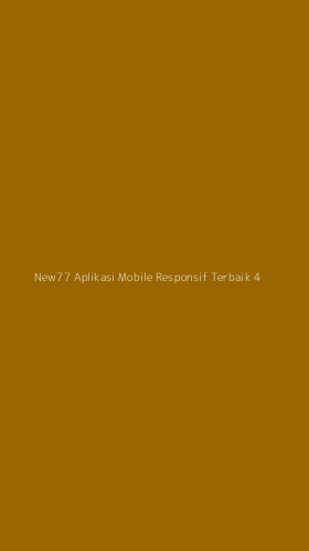 Tampilan Antarmuka Aplikasi New77 Aplikasi Mobile Responsif Terbaik - 4
